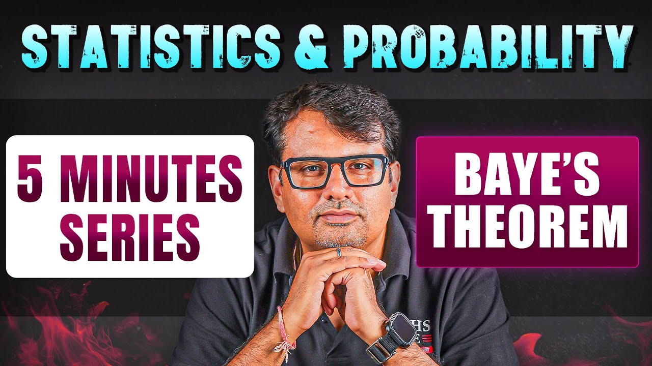 Baye's Theorem in 5 Minutes | Statistics and Probability | 5 Minutes Series By GP Sir