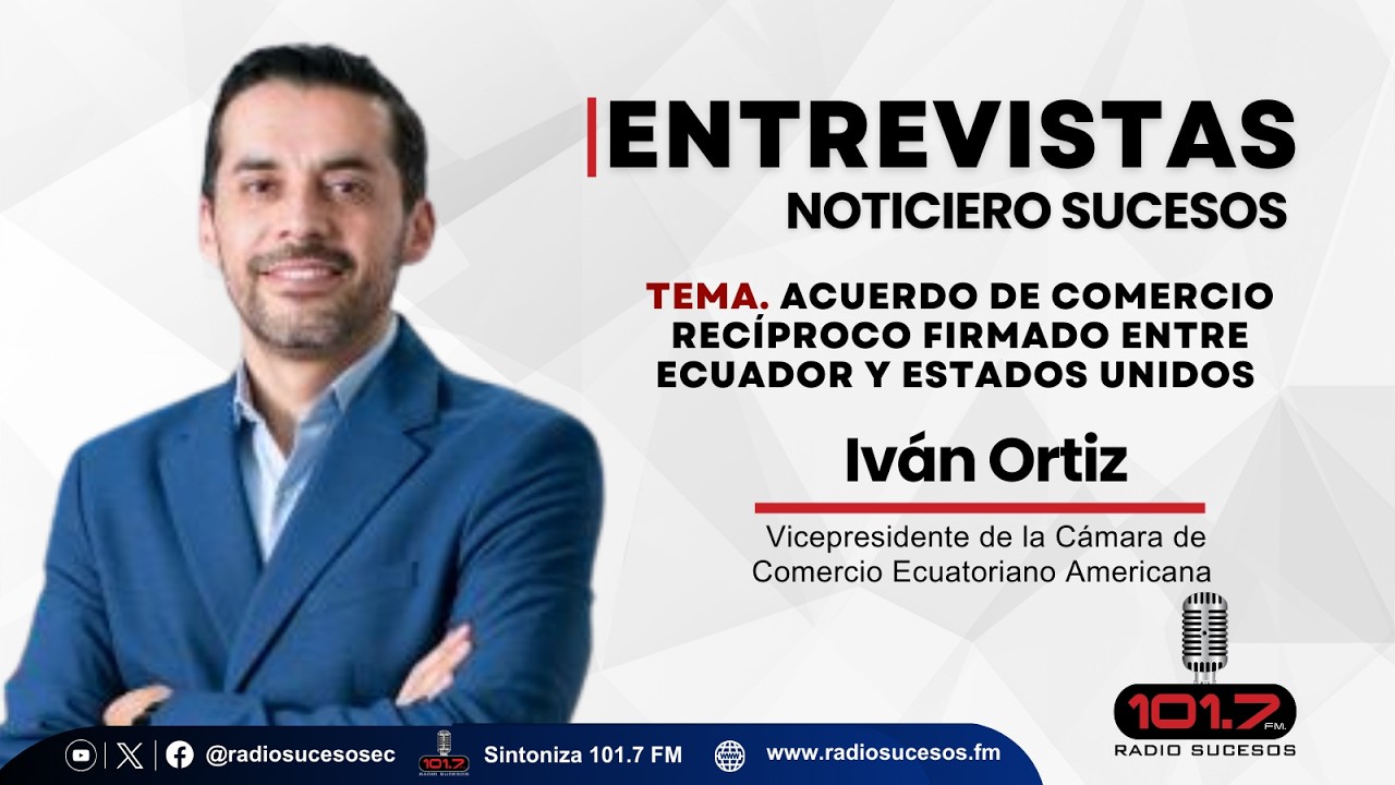 Entrevista Iván Ortiz, vicepresidente de la Cámara de Comercio Ecuatoriano Americana