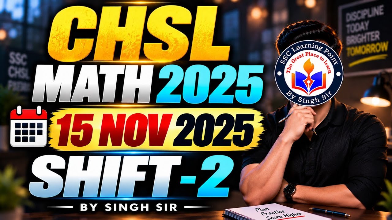 SSC CHSL 2025 Maths PYQ | Nov 15 Shift-2 | 15 Minute Method | Singh Sir #sscchsl