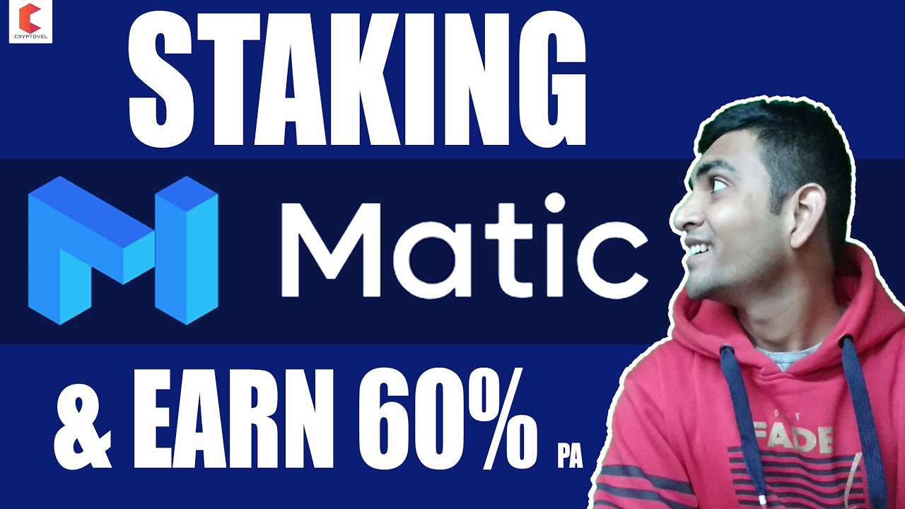 What is Matic, Stake MATIC & earn upto 60% P.A. - CRYPTOVEL