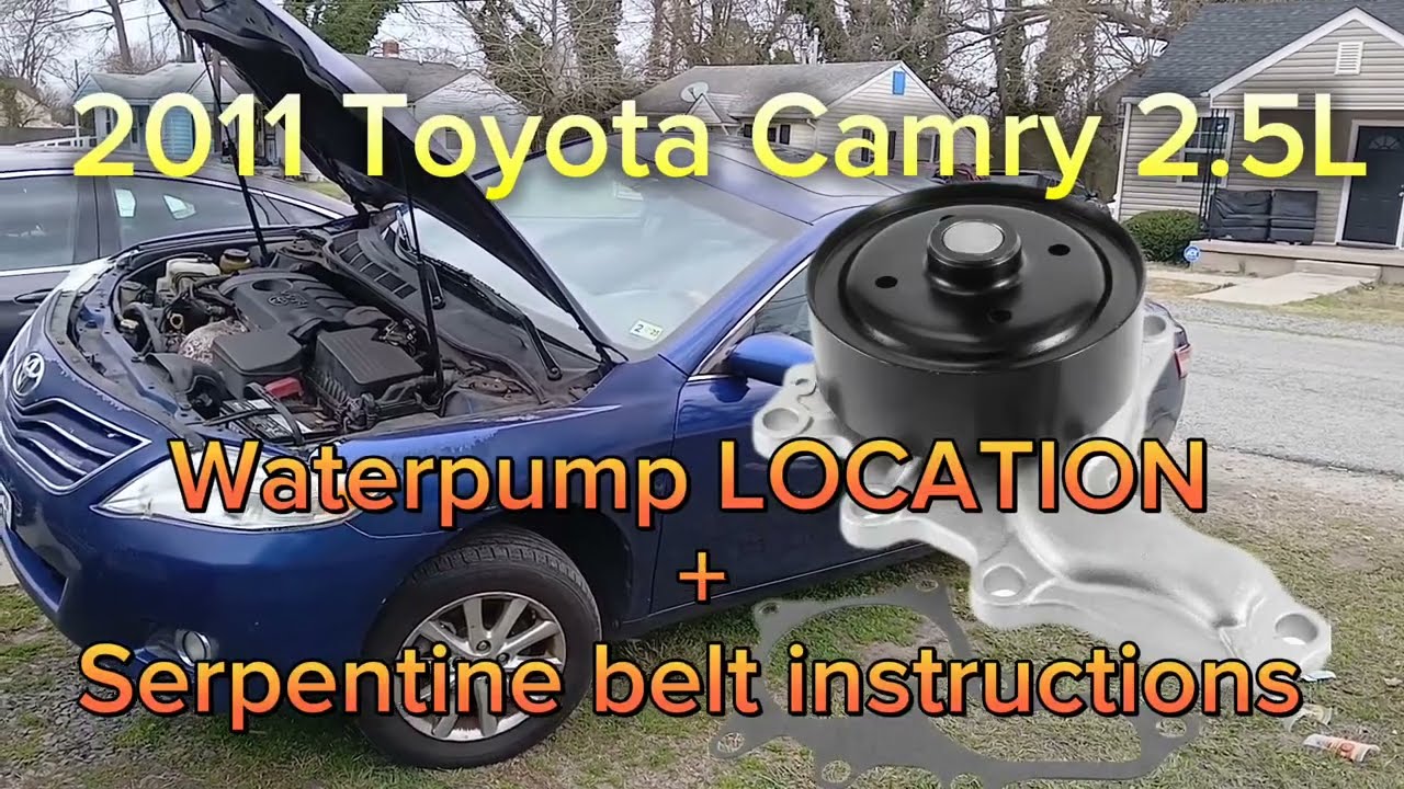 2011 Toyota Camry 2.5L Water pump LOCATION and serpentine belt removal instructions