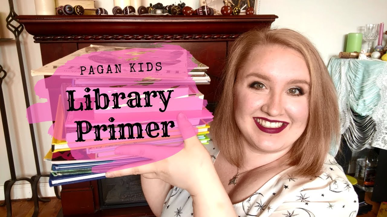 Pagan Library: Books for Pagan Kids [Pagan Family 2019]