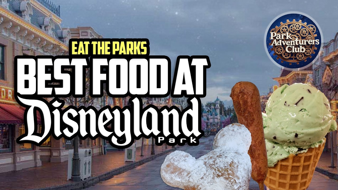 Eat the Parks | Disneyland Restaurants Ranked | Plus, Latest Theme Parks News!