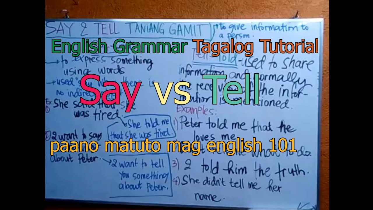 Difference between the verbs - Say and Tell for Filipino Speakers (paano matuto mag english 101)