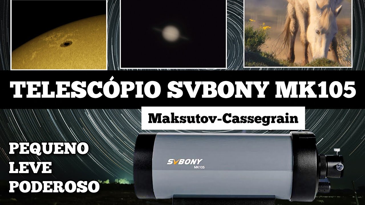 Telescópio SVBONY MK105 Maksutov-Cassegrain - Unboxing e Primeiras impressões 