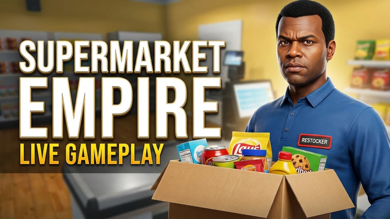 🔴 LIVE: Supermarket Simulator Gameplay | Building & Managing My Grocery Store Empire in Real Time!