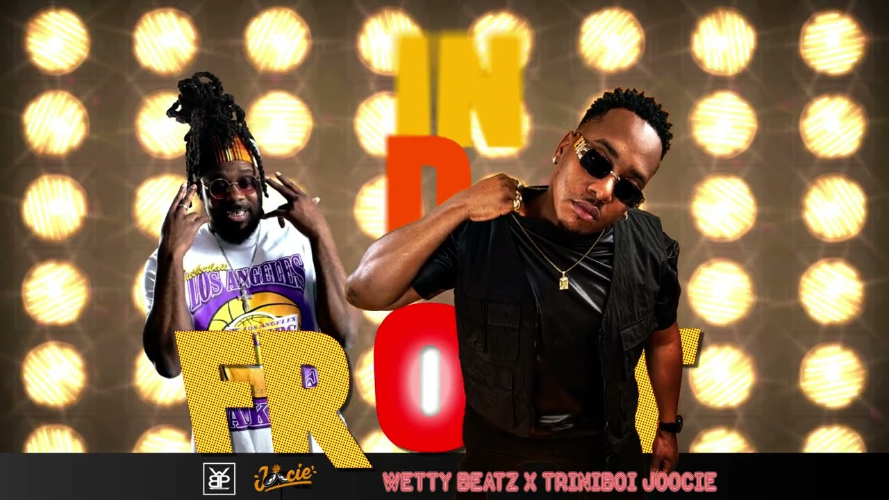 WETTY BEATZ X Triniboi Joocie - IN D FRONT (2025 SOCA)
