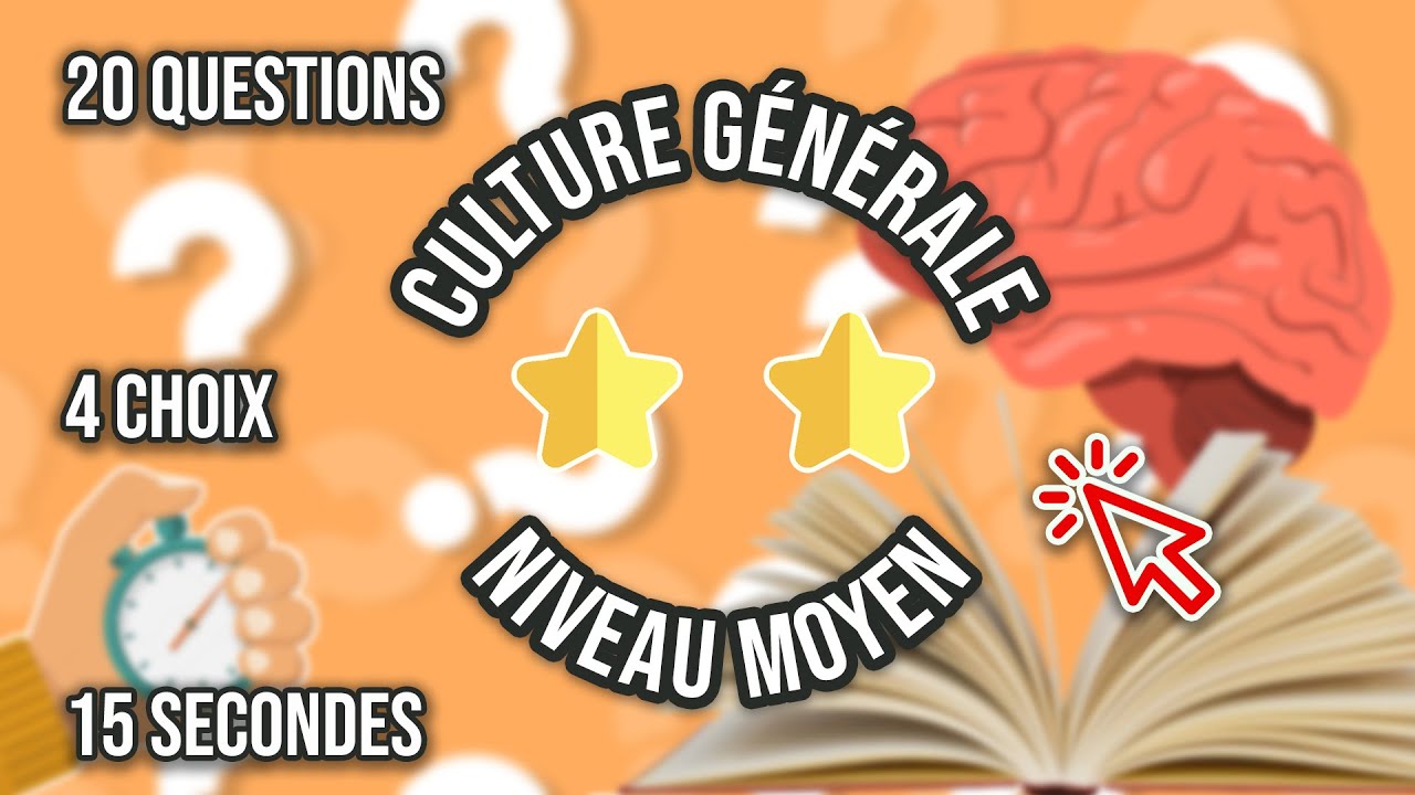 QUIZ CULTURE GÉNÉRALE - Niveau moyen