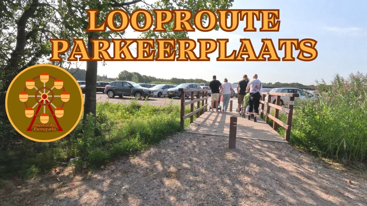 LOOPROUTE PARKEERPLAATS vanop P2 vak Q RICHTING ENTREE (WALK TOUR) Efteling 2024