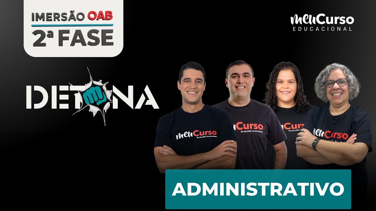 Detona OAB 2ª Fase | ADMINISTRATIVO | A Revisão Definitiva para o 45º Exame da OAB |
