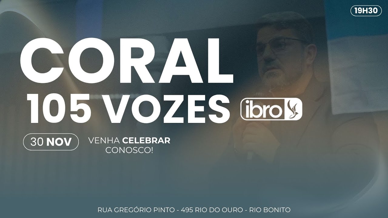 Coral 105 vozes IBRO -  30/11/2025