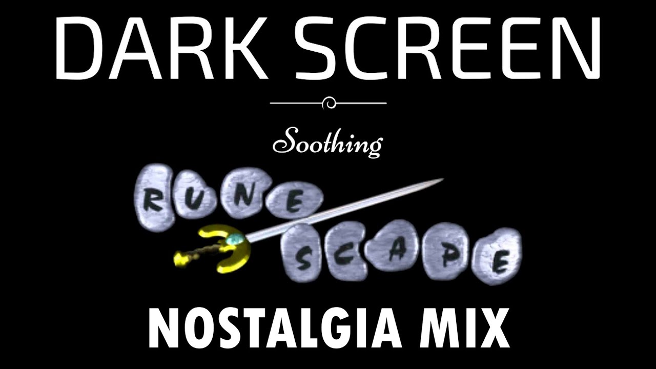 RuneScape NOSTALGIA Mix (Dark Screen) 8 Hours... SLEEP & RELAXATION
