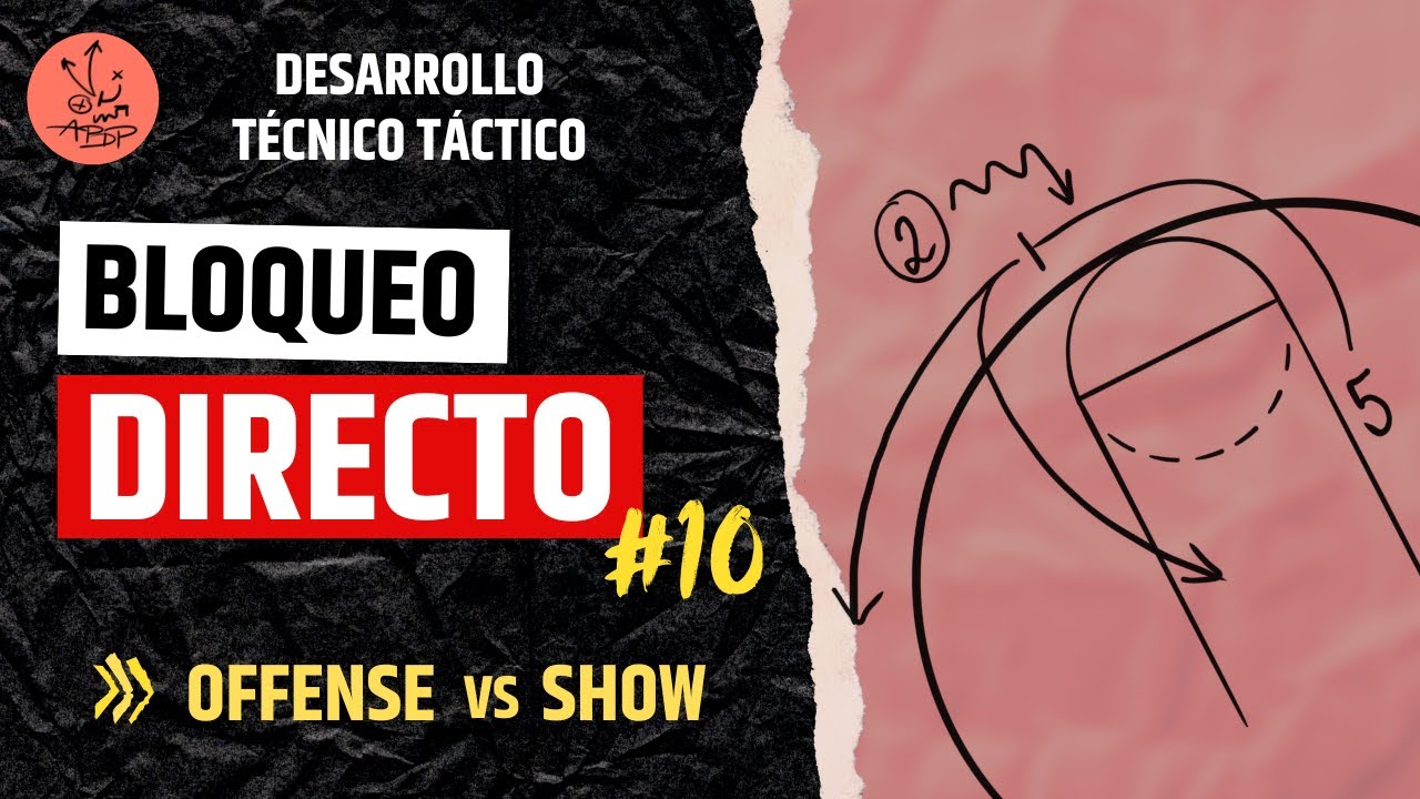 BLOQUEO DIRECTO #10 OFFENSE VS SHOW - ATAQUE CONTRA DEFENSA SHOW