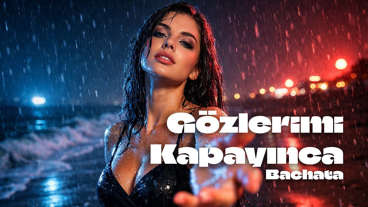 Gözlerimi Kapayınca (Bachata)