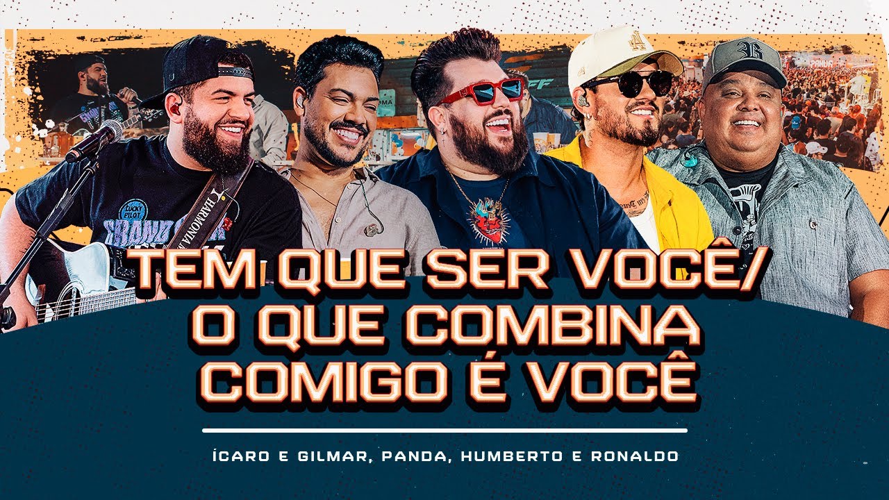 Tem Que Ser Voc&ecirc;/O Que Combina Comigo &Eacute; Voc&ecirc;- Humberto e Ronaldo,&Iacute;caro e Gilmar, Panda[C&ecirc; t&aacute; doido]