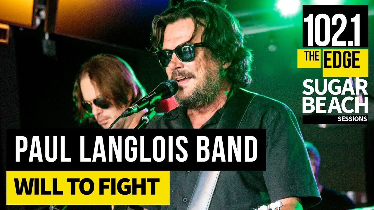 Paul Langlois Band - Will To Fight (Live at the Edge)