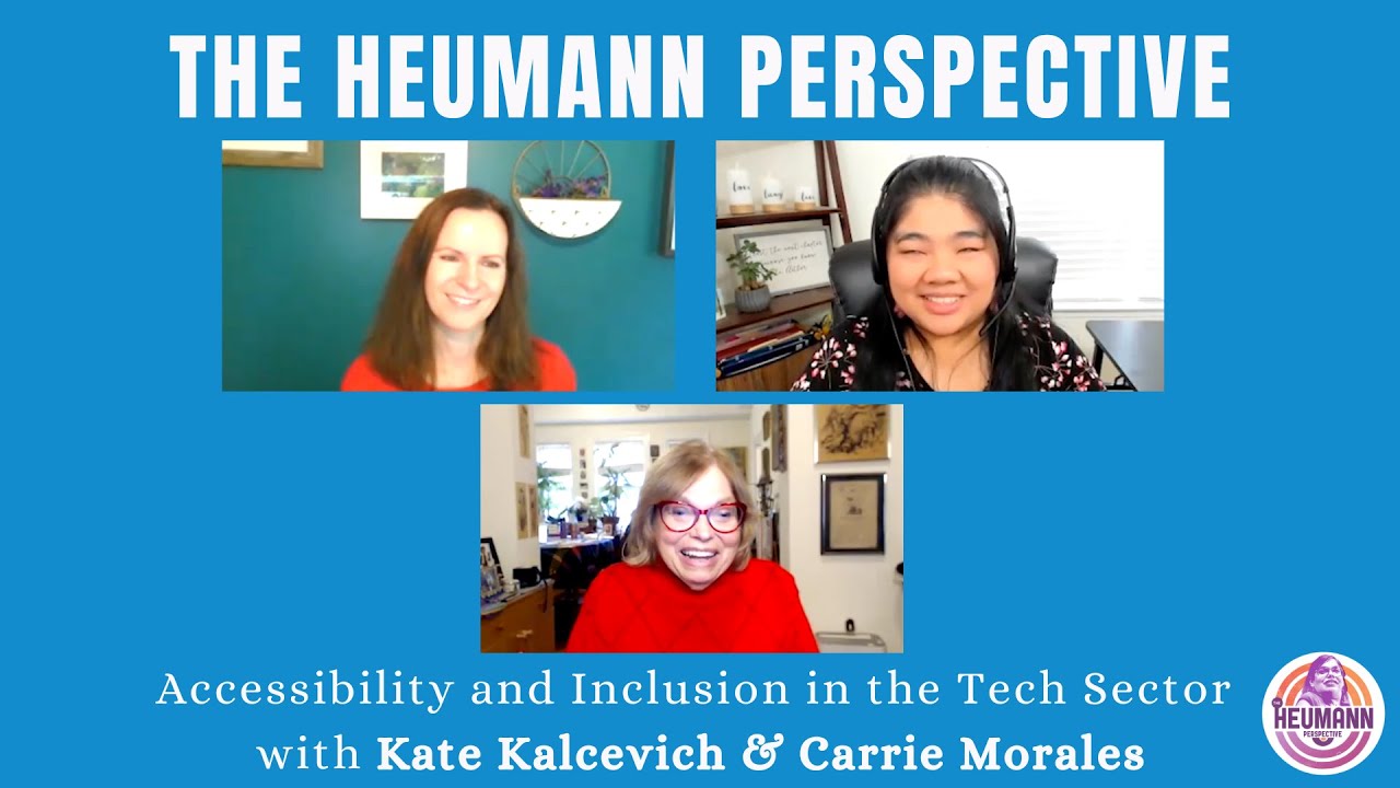 Accessibility and Inclusion in the Tech Sector with Kate Kalcevich and Carrie Morales
