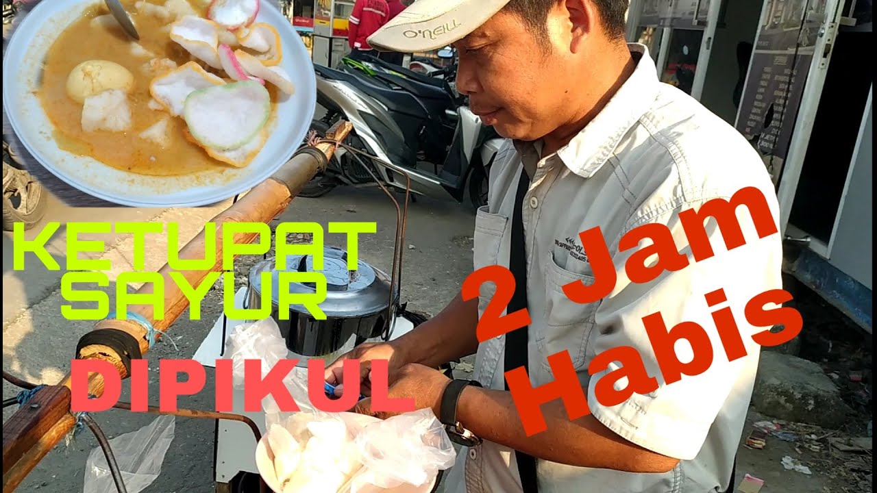 KETUPAT SAYUR PIKUL MANG UDIN, 80 PORSI DALAM 2 JAM HABIS