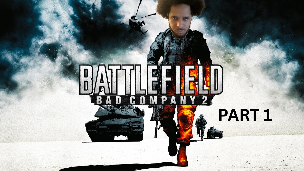 THE BOYS ARE BACK! Battlefield Bad Company 2 Part 1