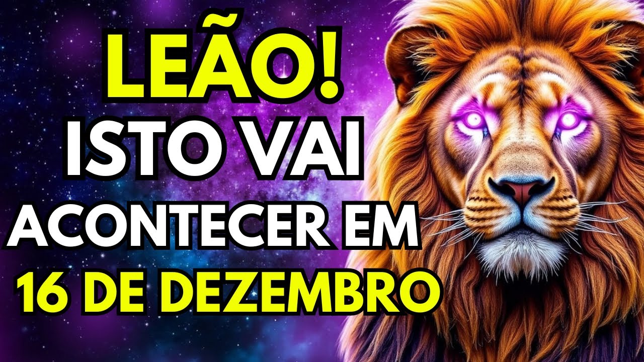 NOSTRADAMUS PREVIU: NO DIA 16 DE DEZEMBRO ISSO VAI SE CUMPRIR, LEÃO! NÃO ADIANTA FUGIR DESSA DATA