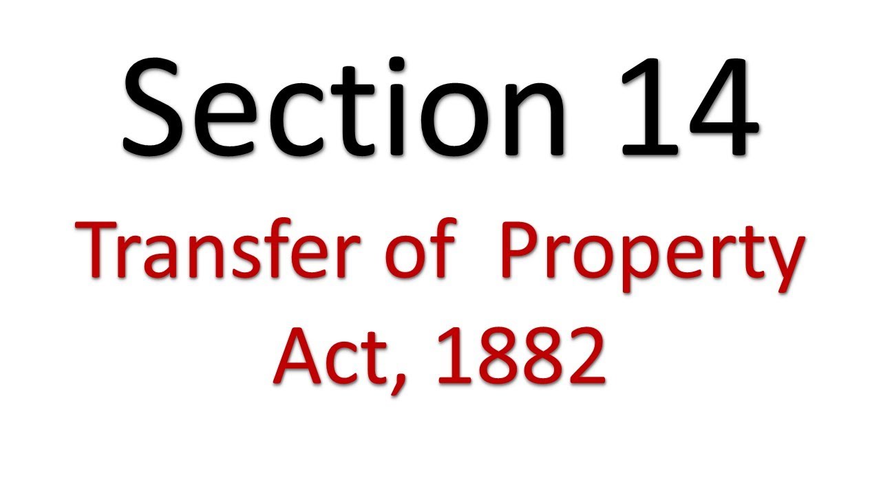 Section 14 of the Transfer of Property Act 1882 | #judiciary #transferofpropertyact #propertylaw
