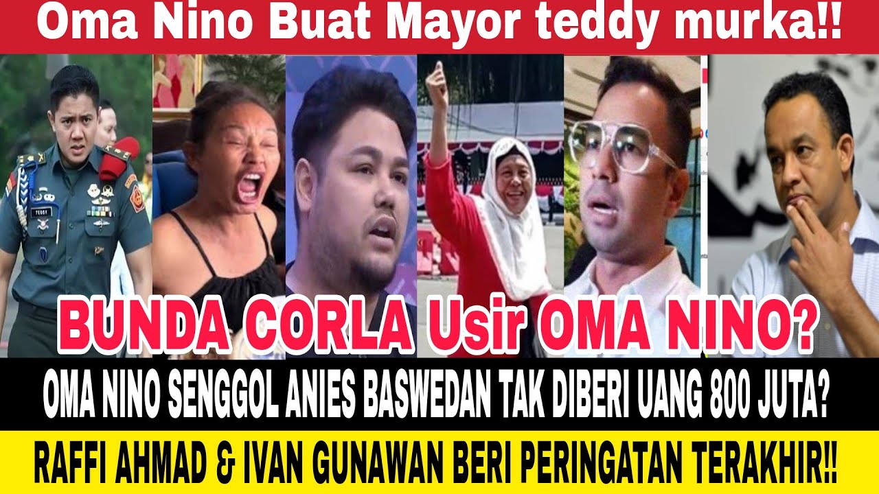 Mayor teddy murka ke oma nino setelah senggol anies, bunda corla raffi ahmad ivan gunawan skak