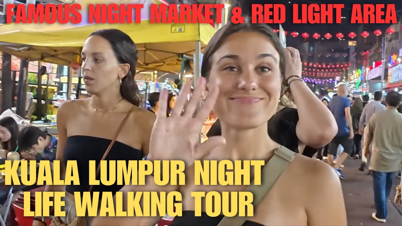 Night tour KL, Red Light District 4K Bukit Bintang | Kuala Lumpur Changkit Nightlife