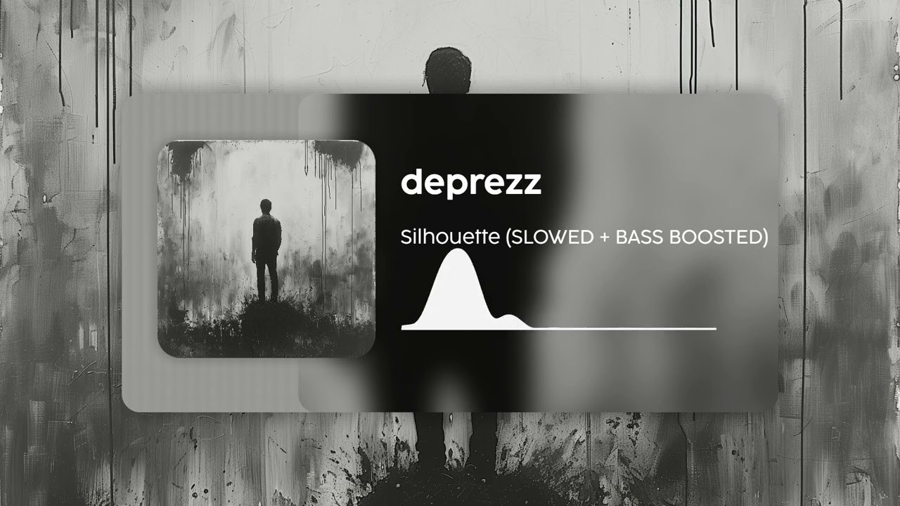 deprezz - Silhouette (Slowed + Bass Boosted)