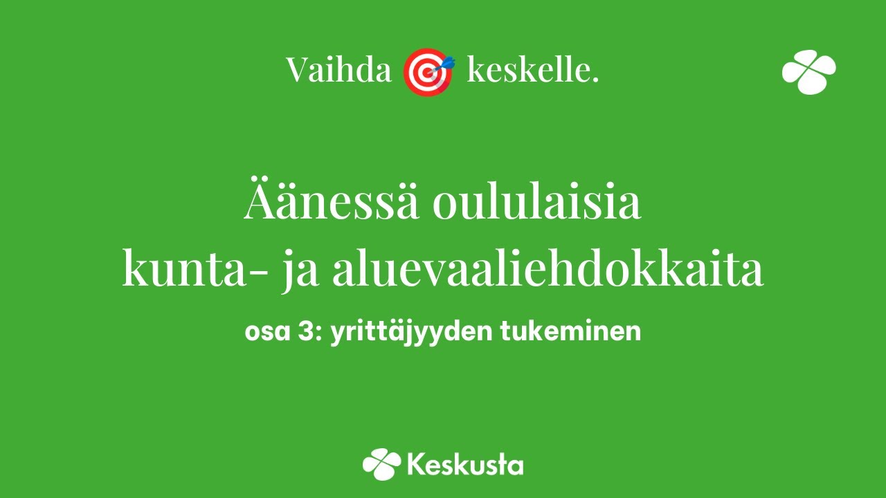 Äänessä oululaisia kunta- ja aluevaaliehdokkaita, osa 3: yrittäjyyden tukeminen