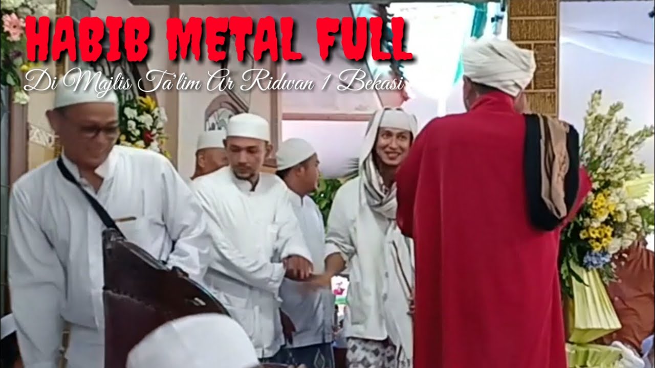 Habib Metal Full - Haul 44 Habib Sholeh Bin Abdullah Al Athos