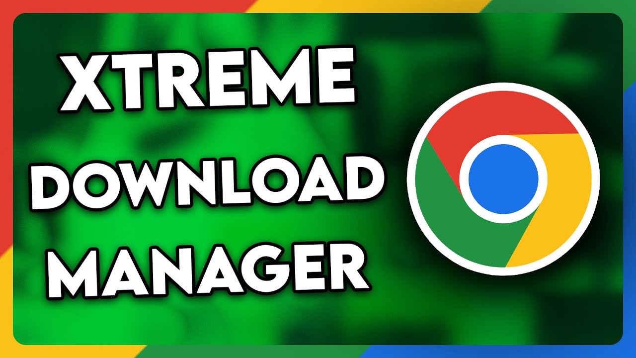 How to Add XTreme Download Manager to Chrome (2025)