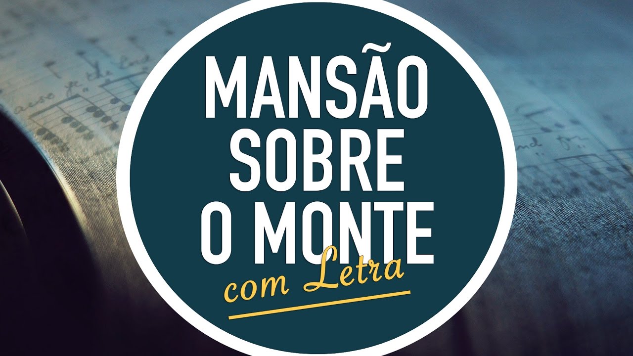 MANS&Atilde;O SOBRE O MONTE | Hin&aacute;rio Adventista / Hino IASD 501| MENOS UM