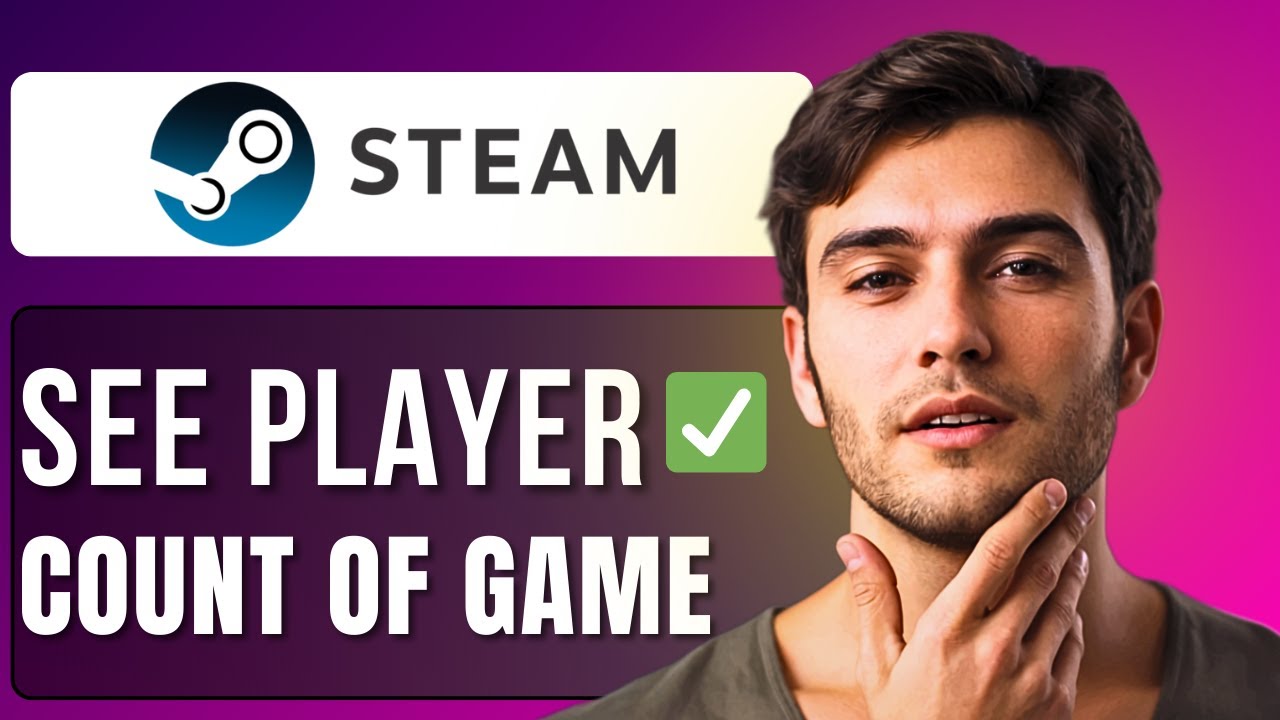 How To See Player Count of Any Game on Steam 2025 Full Guide