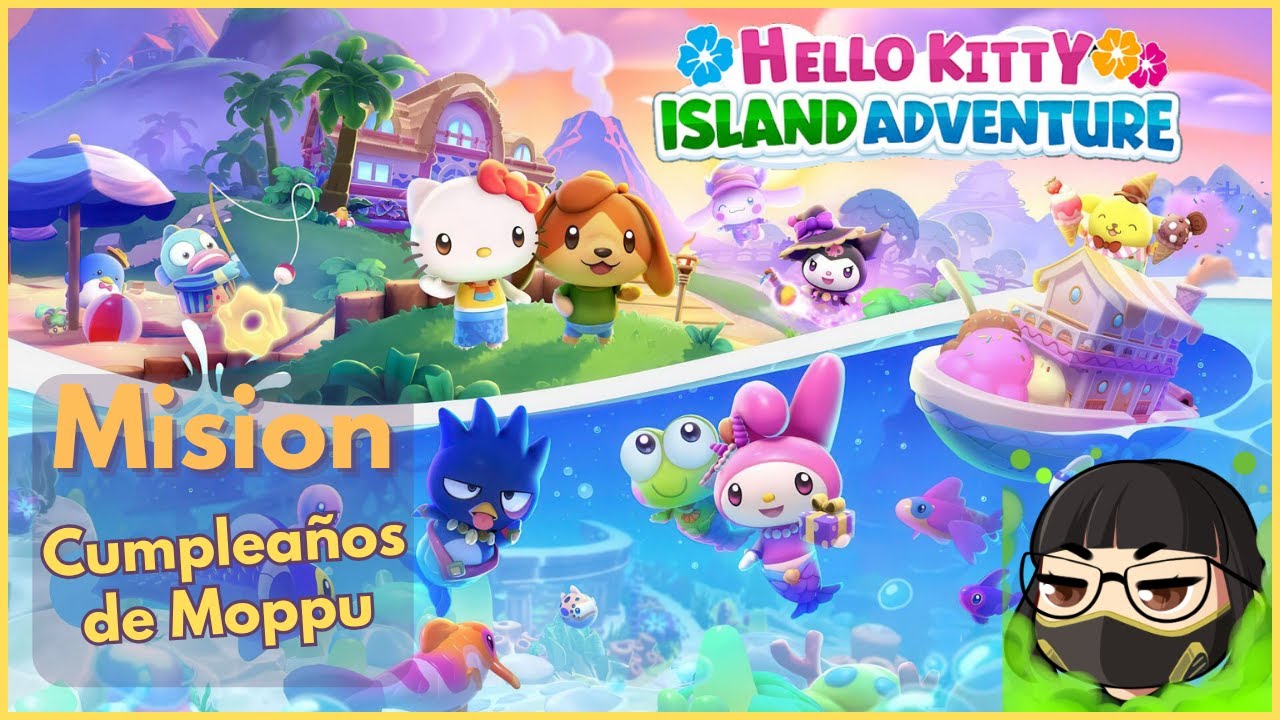 [ESP] ❤️🤍HELLO KITTY ISLAND ADVENTURE🤍❤️ Mision: Cumpleaños de Moppu