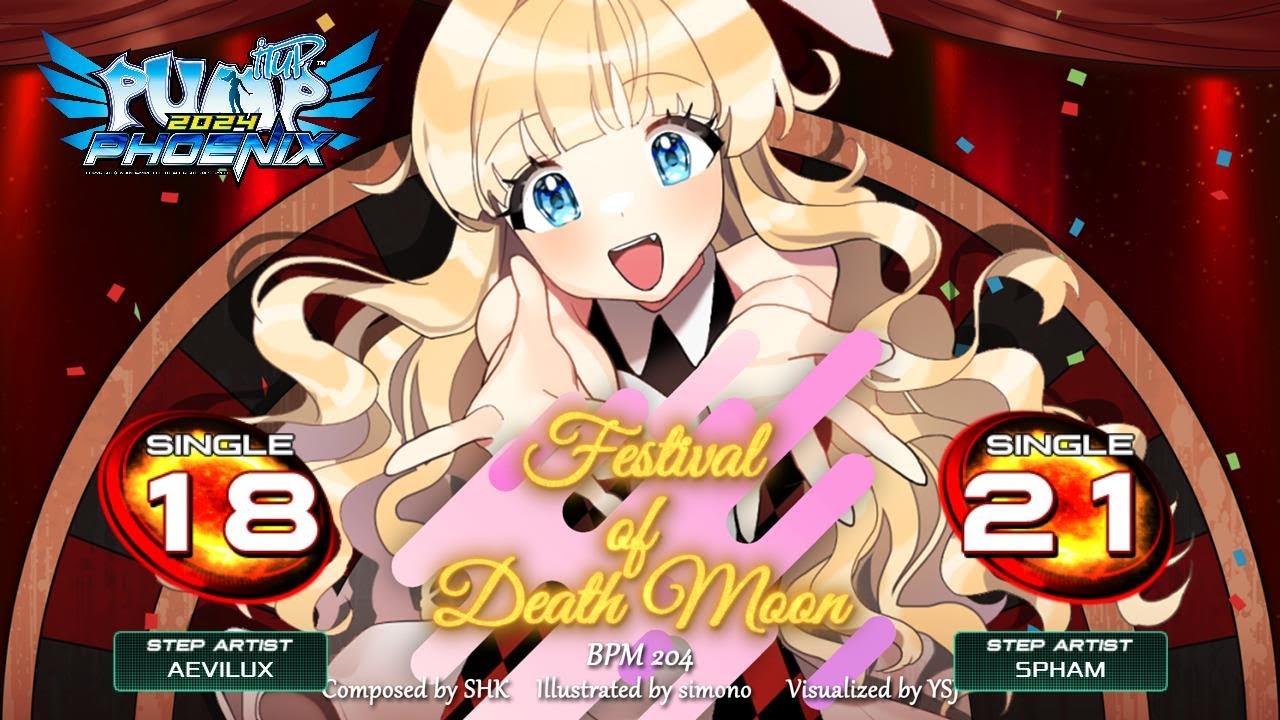 [PUMP IT UP PHOENIX] Festival of Death Moon (사월의 축제) S18, S21