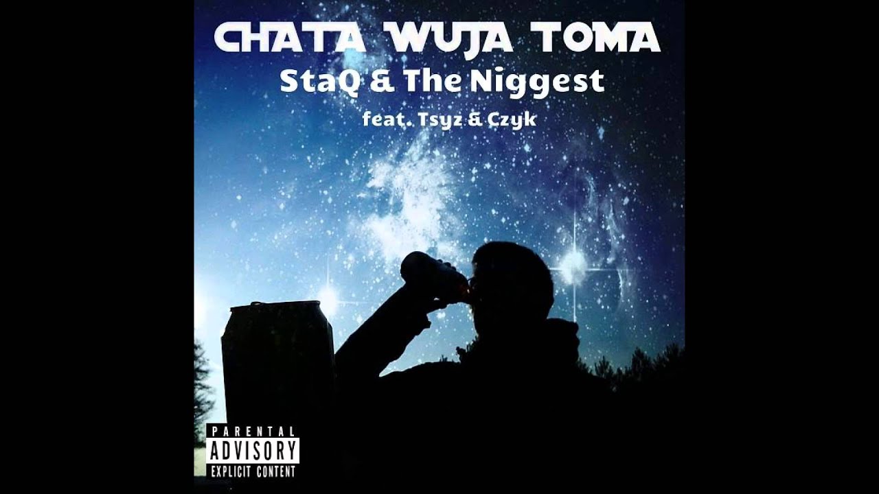 StaQ & The Niggest feat. Tsyz x Czyk - Chata Wuja Toma