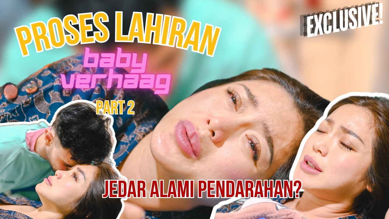 PENUH PERJUANGAN!! DETIK - DETIK KELAHIRAN BABY VERHAAG #3 | PART 2