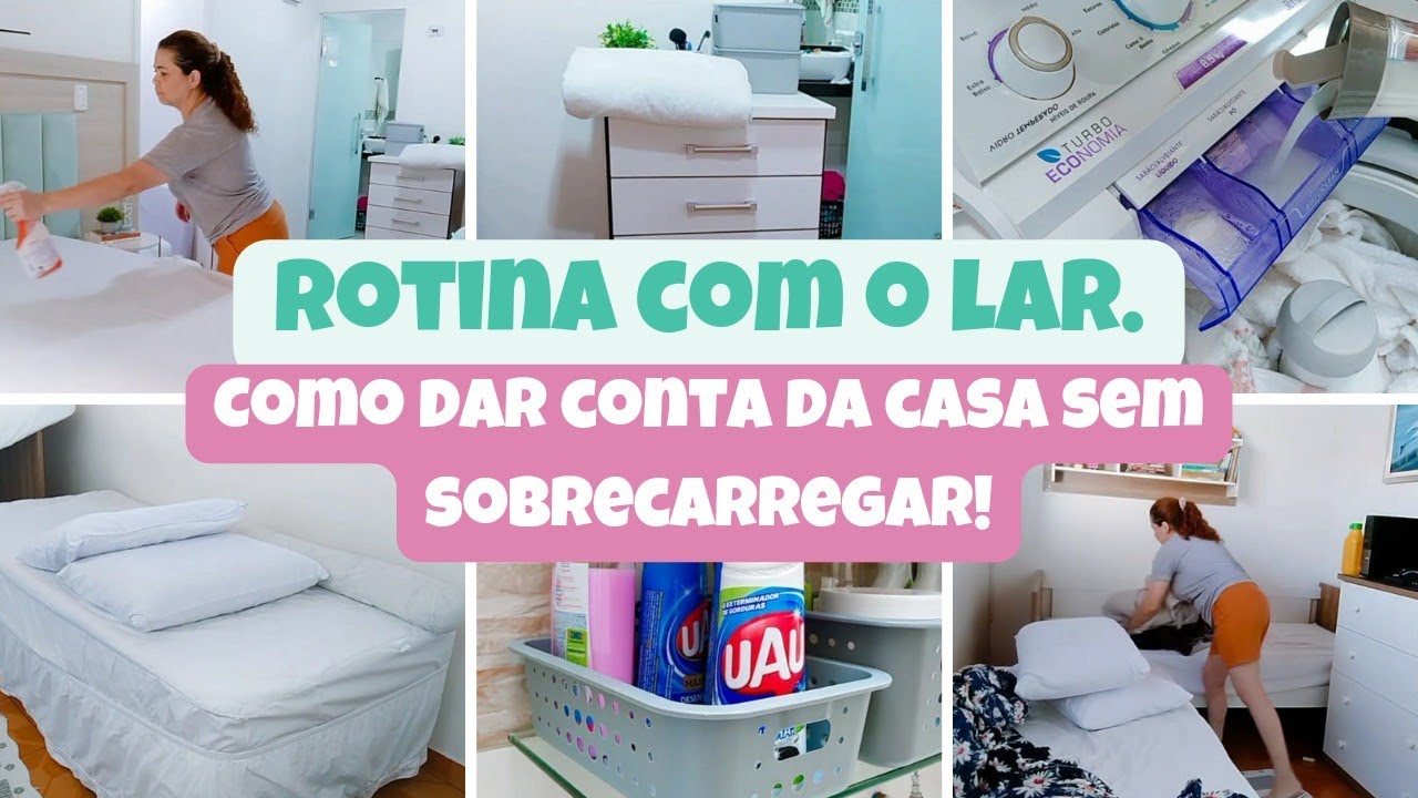ROTINA DE CASA| COMO DAR CONTA DE UMA CASA SEM SE SOBRECARREGAR | FAXINA E ORGANIZAÇÃO COMPLETA
