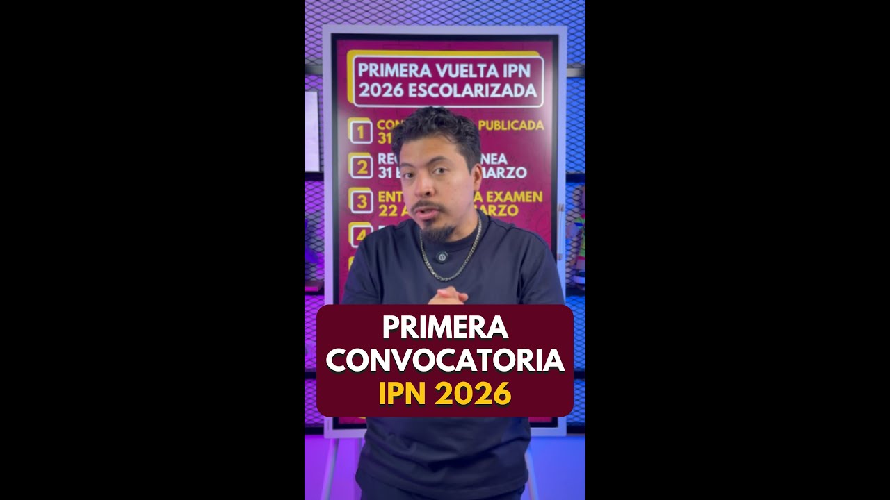 Convocatoria IPN 2026: Registro, examen y resultados