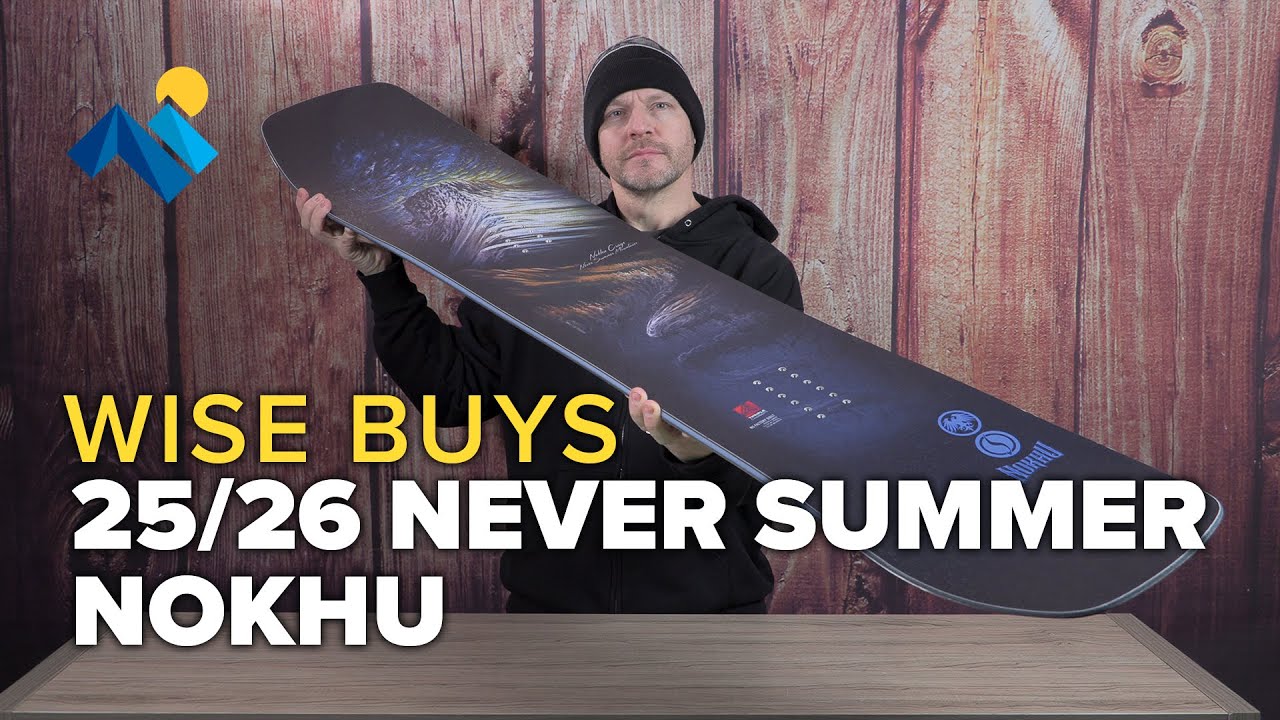 Is The 25/26 Never Summer Nokhu Snowboard A Wise Buy For You?