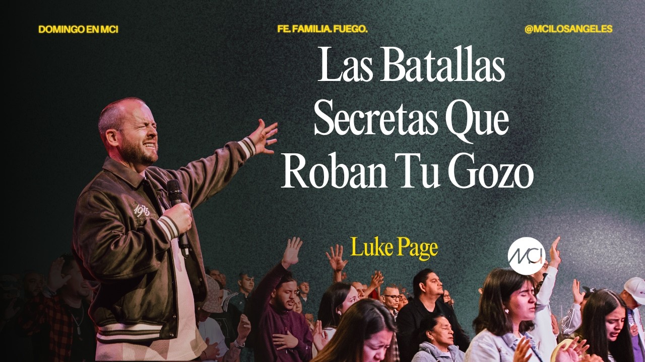 Las Batallas Secretas Que Roban Tu Gozo - Ps Luke and Marcela Page