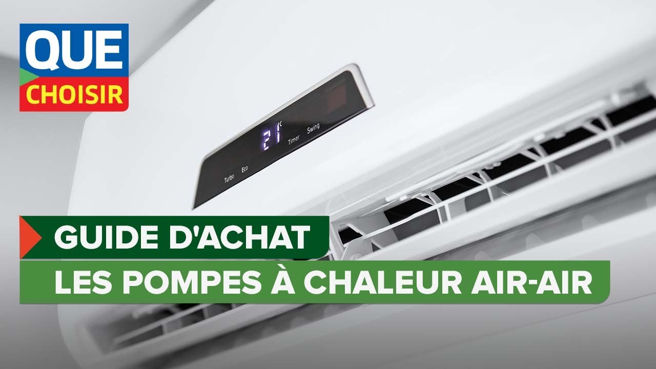 Les Pompes &agrave; chaleur air-air I UFC Que Choisir
