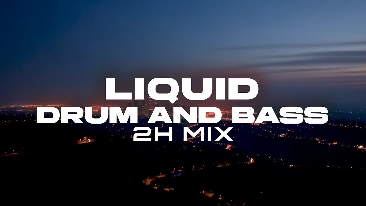 LA Skyline 🌆 Night Drive Chill & Melodic Liquid Drum & Bass | 2 Hour Mix