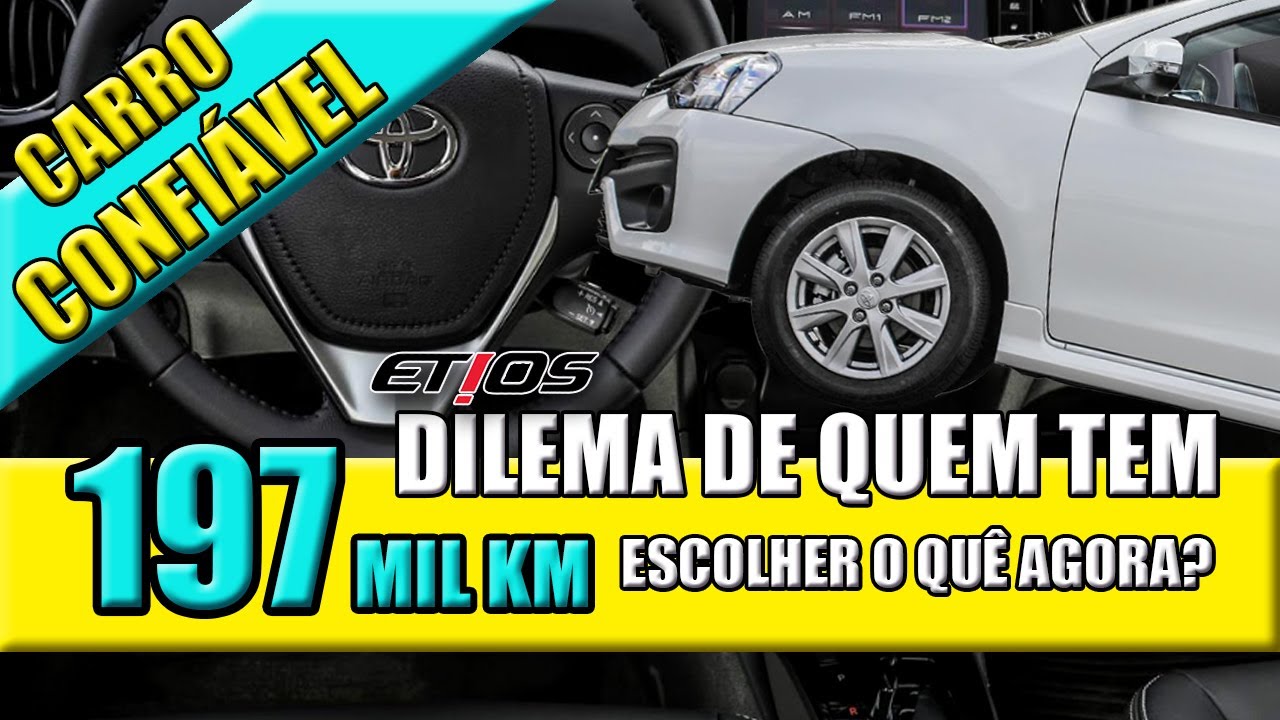 E AGORA? Trocamos o ETIOS por outro carro ou investimos no USADO???