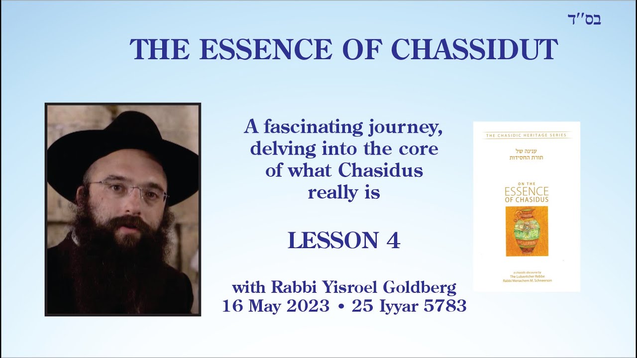 Tuesday Chassidut - The Essence of Chasidus- Lesson 4