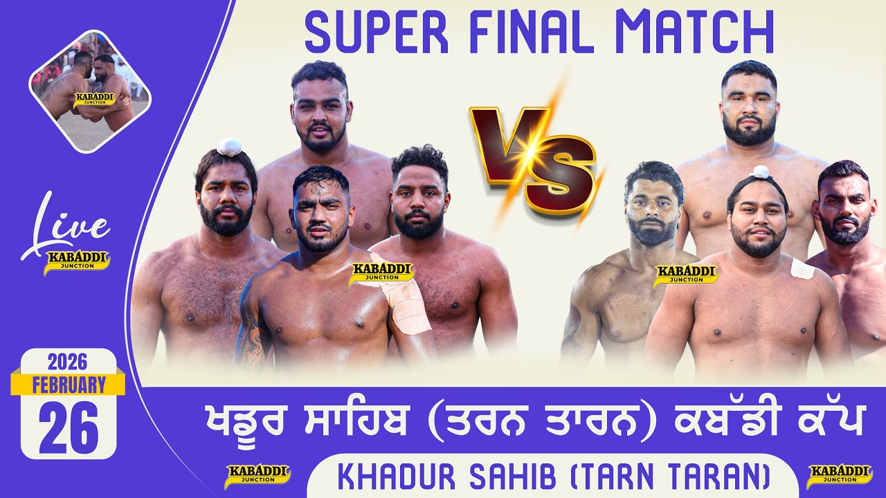 Super Final Match | Khadur Sahib (Tarn Taran) Kabaddi Cup | 26 Feb 2026 | Today Kabaddi Cup Live