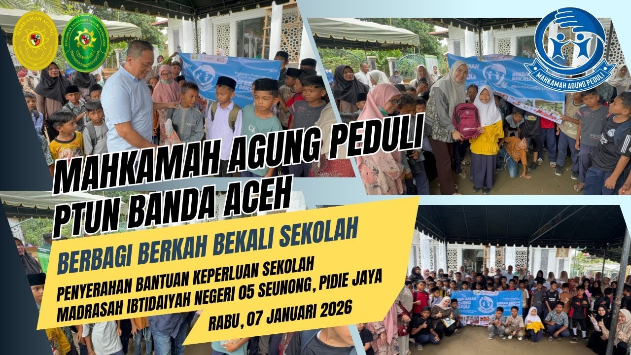 Mahkamah Agung Peduli - PTUN Banda Aceh : Berbagi Berkah, Bekali Sekolah