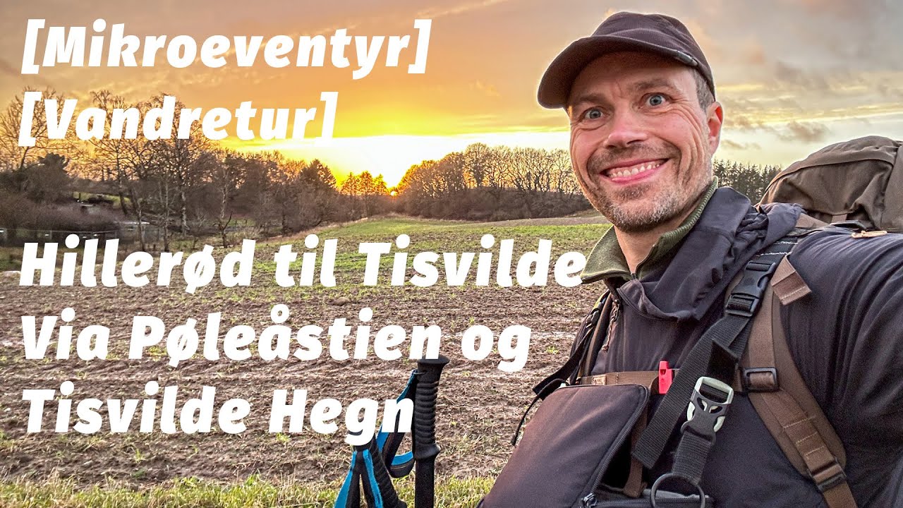 Vandretur, Hillerød til Tisvilde, via Pøleåstien [Mikroeventyr]