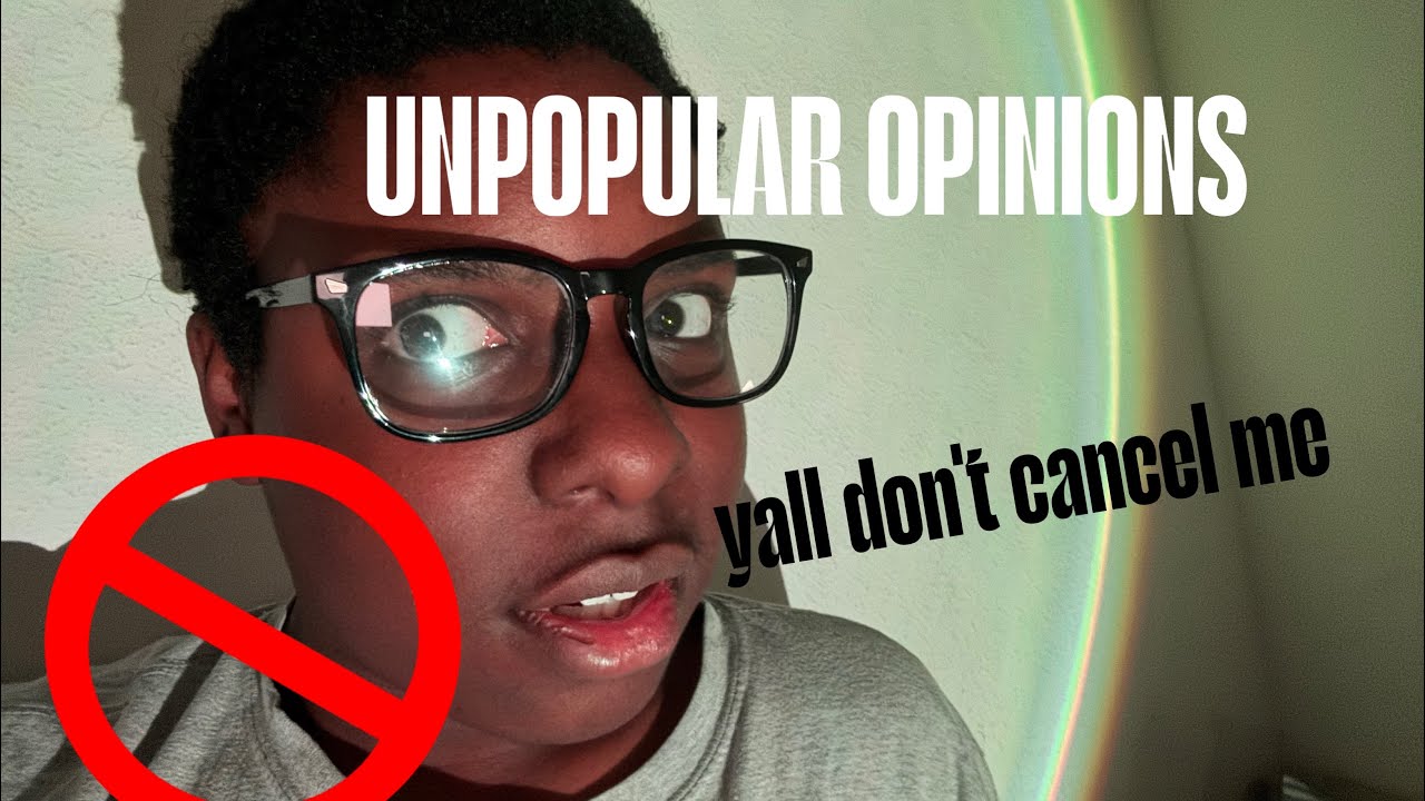 UNPOPULAR OPINIONS (FT. MY SISTER)