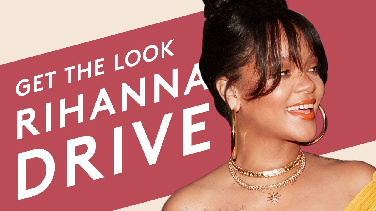 GET THE LOOK: RIHANNA DRIVE | FENTY BEAUTY
